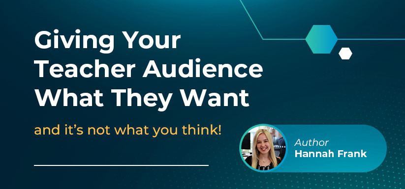 Giving Your Teacher Audience What They Want (and it's not what you think!)